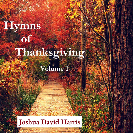 Hymns of Thanksgiving, Vol. 1 (CD in Jewel Case)
